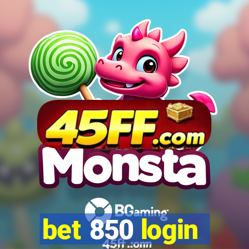 bet 850 login